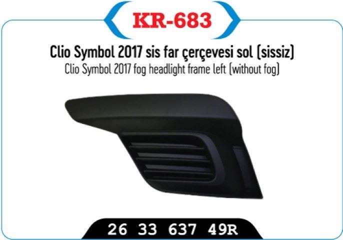 SIS FAR KAPAGI CERCEVESI  SOL  (SISSIZ) CLIO SYMBOL 2017