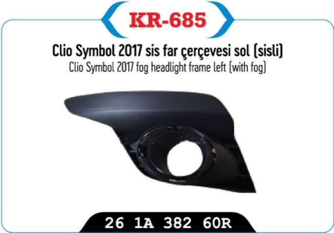 SIS FAR KAPAGI CERCEVESI  SOL (SISLI) CLIO SYMBOL 2017
